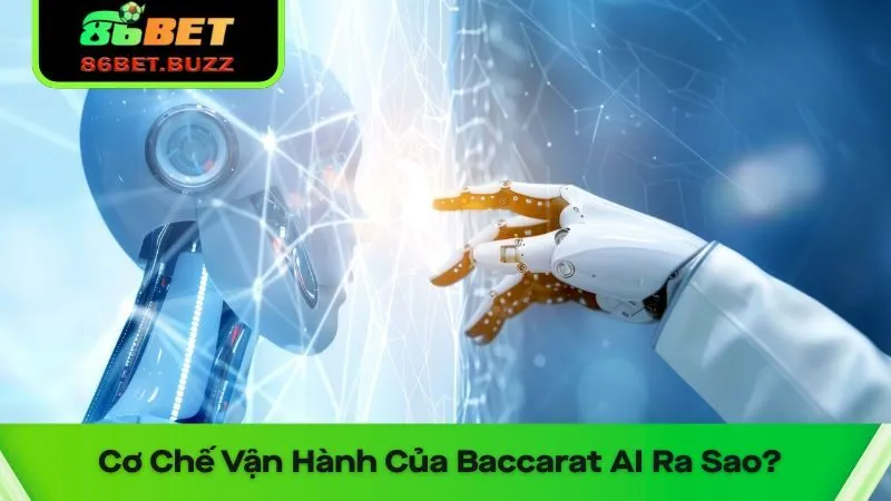 Sự Bùng Nổ Của Công Nghệ Trong Thế Giới Baccarat AI 1 Giải mã thuật toán của AI cực kỳ thông minh