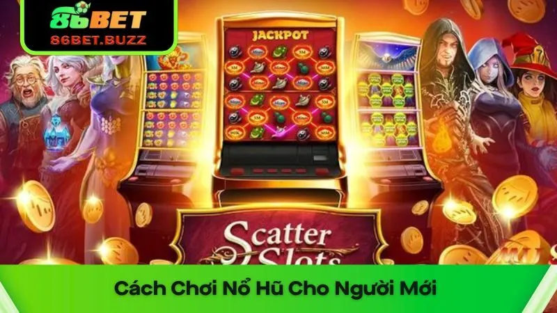 Cách Chơi Nổ Hũ Cho Người Mới: Chìa Khóa Thắng Lớn 1 Tìm hiểu cách chơi nổ hũ là bước đầu cực kỳ quan trọng