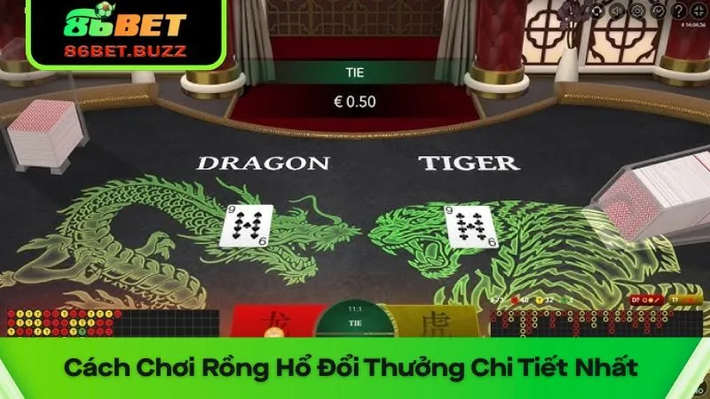 Cách Chơi Rồng Hổ Cho Người Mới - Làm Quen Trong 3 Phút 2 Nắm vững giá trị bài là bước cơ bản để chơi tựa game này
