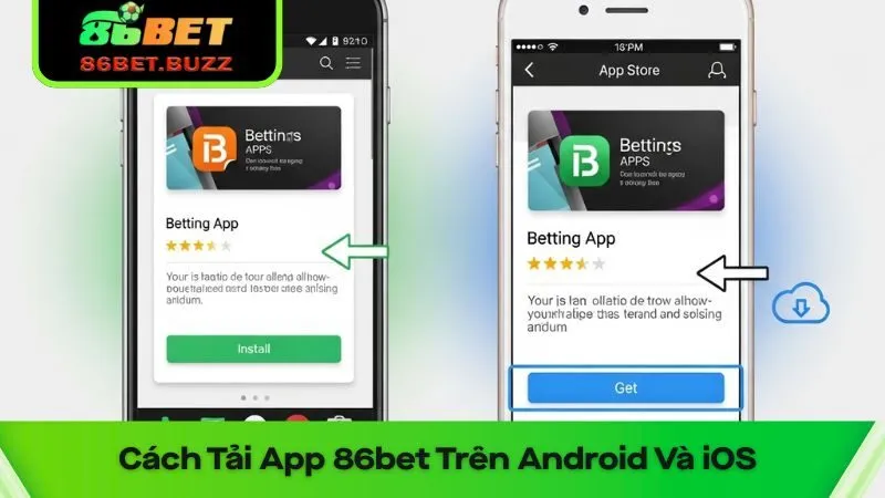 Tải App 86bet Nhanh Chóng – Tiện Lợi Tuyệt Đối 2 Cách tải app 86bet trên android và iOS