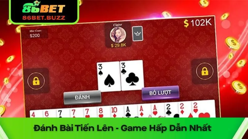 Đánh Bài Tiến Lên Cùng 86bet - Top Cách Chiến Thắng Dễ Dàng