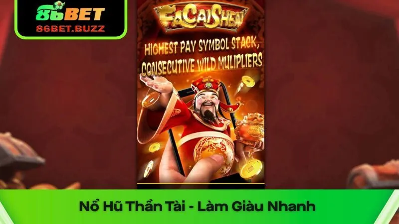Nổ Hũ Thần Tài - Làm Giàu Nhanh Săn Thưởng Hot 2025