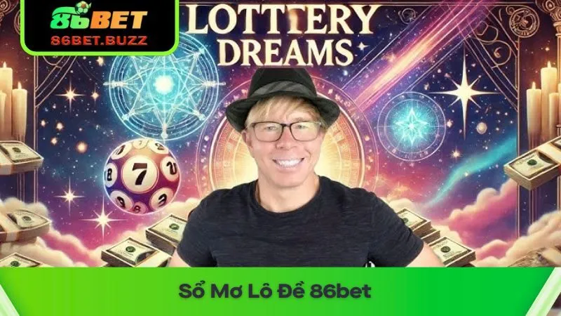 Sổ Mơ Lô Đề: Bí Quyết Chọn Số Dành Cho Dân Cá Cược