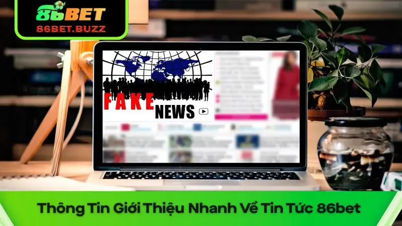 Tin Tức 86bet - Danh Mục Thông Tin Hấp Dẫn 1 Tổng hợp nhanh các bản tin mới nhất