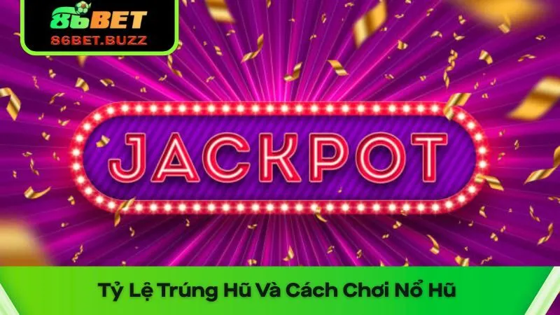 Cách Chơi Nổ Hũ Cho Người Mới: Chìa Khóa Thắng Lớn